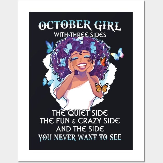 October Girl With Three Sides The Quiet Side The Fun Crazy Side And The Side You Never Want To See Boob Wife Wall Art by dieukieu81